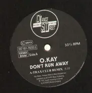 O.Kay - Don't Run Away