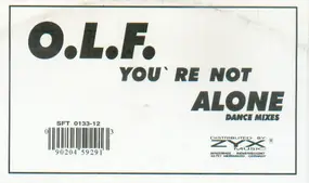O.L.F. - You're Not Alone - Dance Mixes