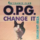 12inch Vinyl Single - O.P.G. - Change It