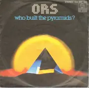 7inch Vinyl Single - O.R.S. (Orlando Riva Sound) - Who Built The Pyramids?