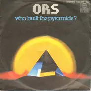 O.R.S. (Orlando Riva Sound) - Who Built The Pyramids?