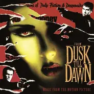 Graeme Revell / ZZ Top / Tito & Tarantula / a.o. - From Dusk Till Dawn