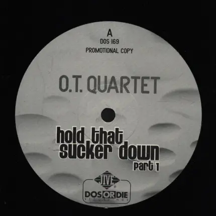 O.T. Quartet - Hold That Sucker Down (Part 1)