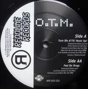 12'' - O.T.M. - Turn Dis #!?$! Music Up! / Feel Da Drugs