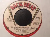 O.V.Wright - I'd Rather Be (Blind, Cripple & Crazy) / Please Forgive Me