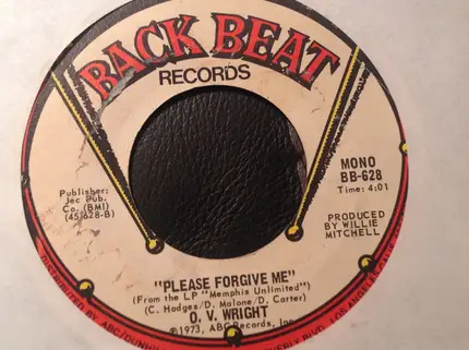 O.V. Wright - I'd Rather Be (Blind, Cripple & Crazy) / Please Forgive Me