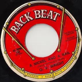 O.V.Wright - A Nickel And A Nail / Pledging My Love
