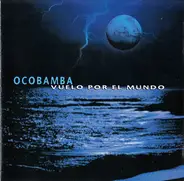 Ocobamba - Vuelo Por El Mundo