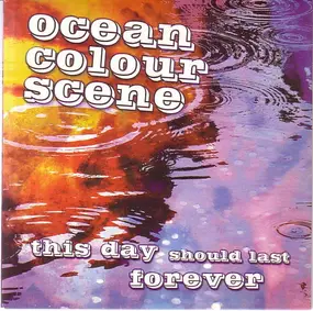Ocean Colour Scene - This Day Should Last Forever