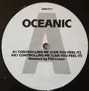 12inch Vinyl Single - Oceanic - Controlling Me (Can You Feel It)