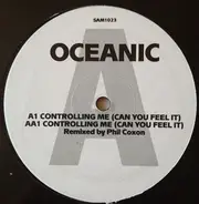 Oceanic - Controlling Me (Can You Feel It)