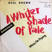 O'Chi Brown - A Whiter Shade Of Pale