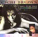 12inch Vinyl Single - O'Chi Brown - 100% Pure Pain (U.S. Extended Remix)