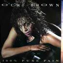 12'' - O'Chi Brown - 100% Pure Pain