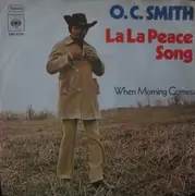 7'' - OC Smith - La La Peace Song / When Morning Comes