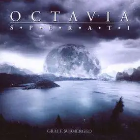 Octavia Sperati - Grace Submerged