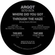 Octo Octa - Where Did You Go? / Through The Haze