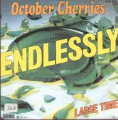 October Cherries - endlessly / large time