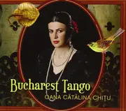 CD - Oana Cătălina Chițu - Bucharest Tango - Digipak