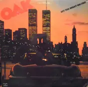 Oak - Set The Night On Fire