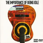 Oasis - The Importance Of Being Idle