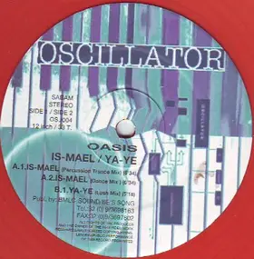 Oasis - Is-Mael / Ya-Ye