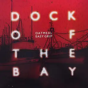 Oatmeal / Easy Grip - Dock Of The Bay