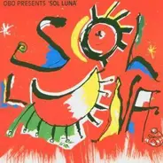 Obo Presents Sol Luna - Obo Presents 'Sol Luna'