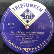 10'' - Oberlandler-Kapelle Kurt Bähr , Die Isarspatzen , Annemirl Und Alfred Stöckle - Auf Geht`s Zum Oktoberfest (Großes Bayrisches Stimmungspotpourri)