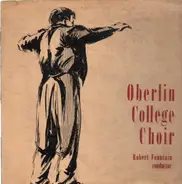Oberlin College Choir - Vol. 13 (Robert Fountain)