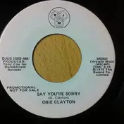 Obie Clayton - Say Your Sorry