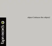 Object - Release The Object