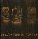 CD - Obligatorisk Tortyr - Obligatorisk Tortyr