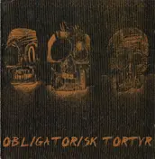OBLIGATORISK TORTYR - Obligatorisk Tortyr