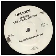 Oblique Featuring Dee Ellington - Got Me Looking Up To You