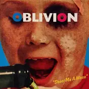 Oblivion - Shoot Me A Waco
