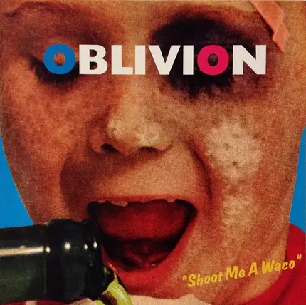 Oblivion - Shoot Me A Waco