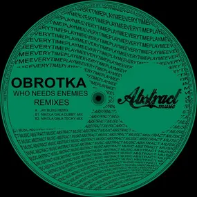 Obrotka - Who Needs Enemies (Remixes)