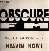 Obscure FM - Michael Jackson Is In Heaven Now!