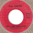 7inch Vinyl Single - OC Smith - Baby I Need Your Loving / San Francisco Is A Lonely Town