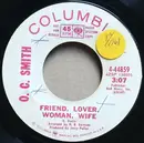 7inch Vinyl Single - OC Smith - Friend, Lover, Woman, Wife