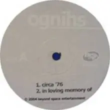 Ognihs - Circa '76 / In Loving Memory Of / Segrolution
