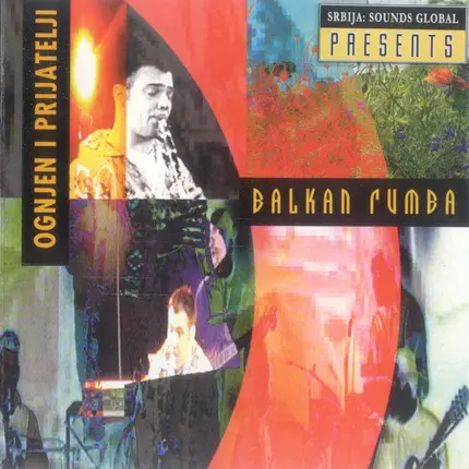 Ognjen I Prijatelji - Balkan Rumba
