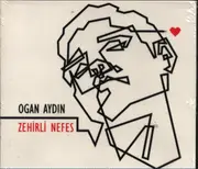 CD - Ogan Aydin - Zehirli Nefes - Digipak