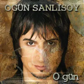 Ogün Sanlısoy - O Gün