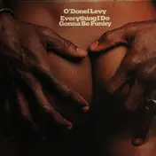 O'Donel Levy - Everything I Do Gonna Be Funky