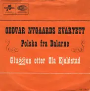 Oddvar Nygaards Kvartett - Polska Fra Dalarne / Gluggjen  Etter Ola Kjenstad
