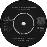 7inch Vinyl Single - Oddvar Nygaards Kvartett - Polska Fra Dalarne / Gluggjen Etter Ola Kjenstad