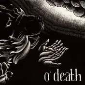 O'Death - Out of Hands We Go