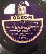 Odeon Tanzorchester - Wenn Der Weiße Flieder Wieder Blüht / In Sanssouci, Dort Wo Die Alte Mühle Steht